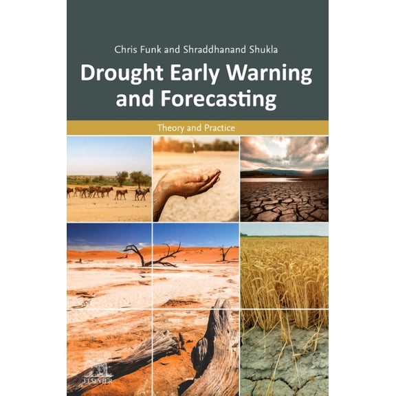 Drought Early Warning and Forecasting: Theory and Practice, (Paperback)