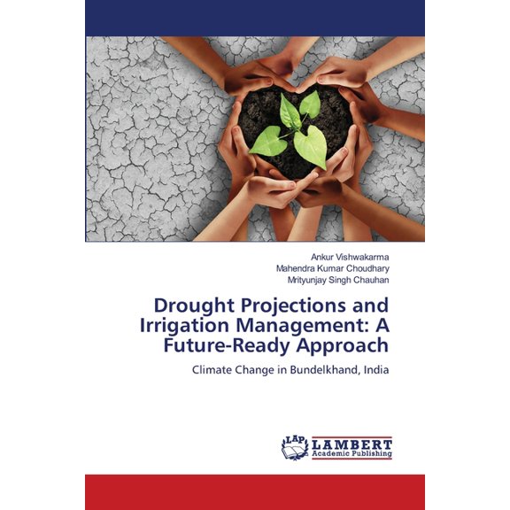 Drought Projections and Irrigation Management: A Future-Ready Approach, (Paperback)
