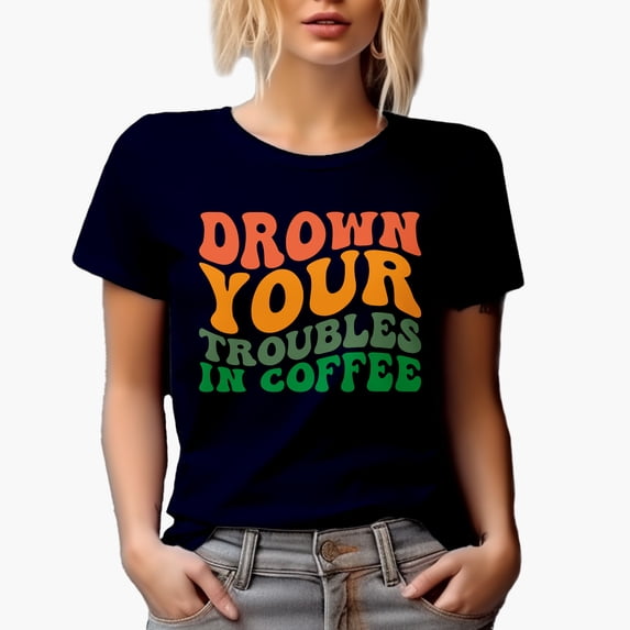 Drown Your Troubles in Coffee, Caffeine Fix Quote or Saying, Groovy Retro Wavy Text Merch Gift, Navy Blue T-Shirt, Large