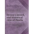 thumbnail image 1 of Drown's record, and historical view of Peoria (Paperback), 1 of 1