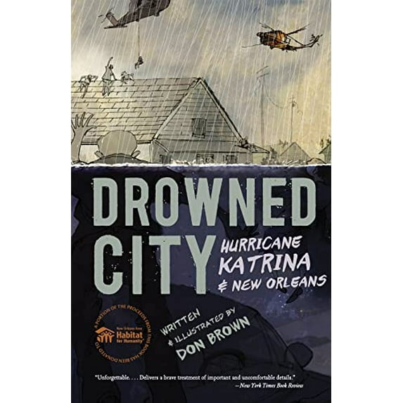 Pre-Owned Drowned City: Hurricane Katrina and New Orleans: A Graphic Novel (Paperback) 0544586174 9780544586178