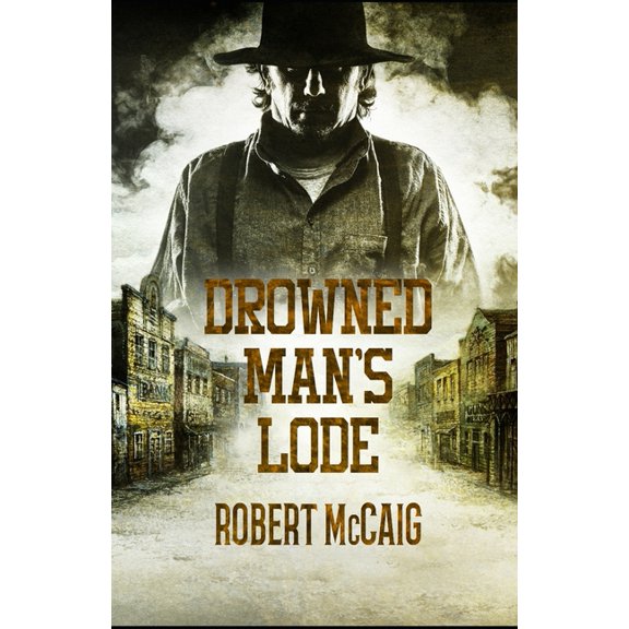 Drowned Man's Lode, (Paperback)