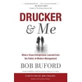 thumbnail image 1 of Pre-Owned Drucker & Me: What a Texas Entrepenuer Learned from the Father of Modern Management (Paperback) 1683970195 9781683970194, 1 of 1