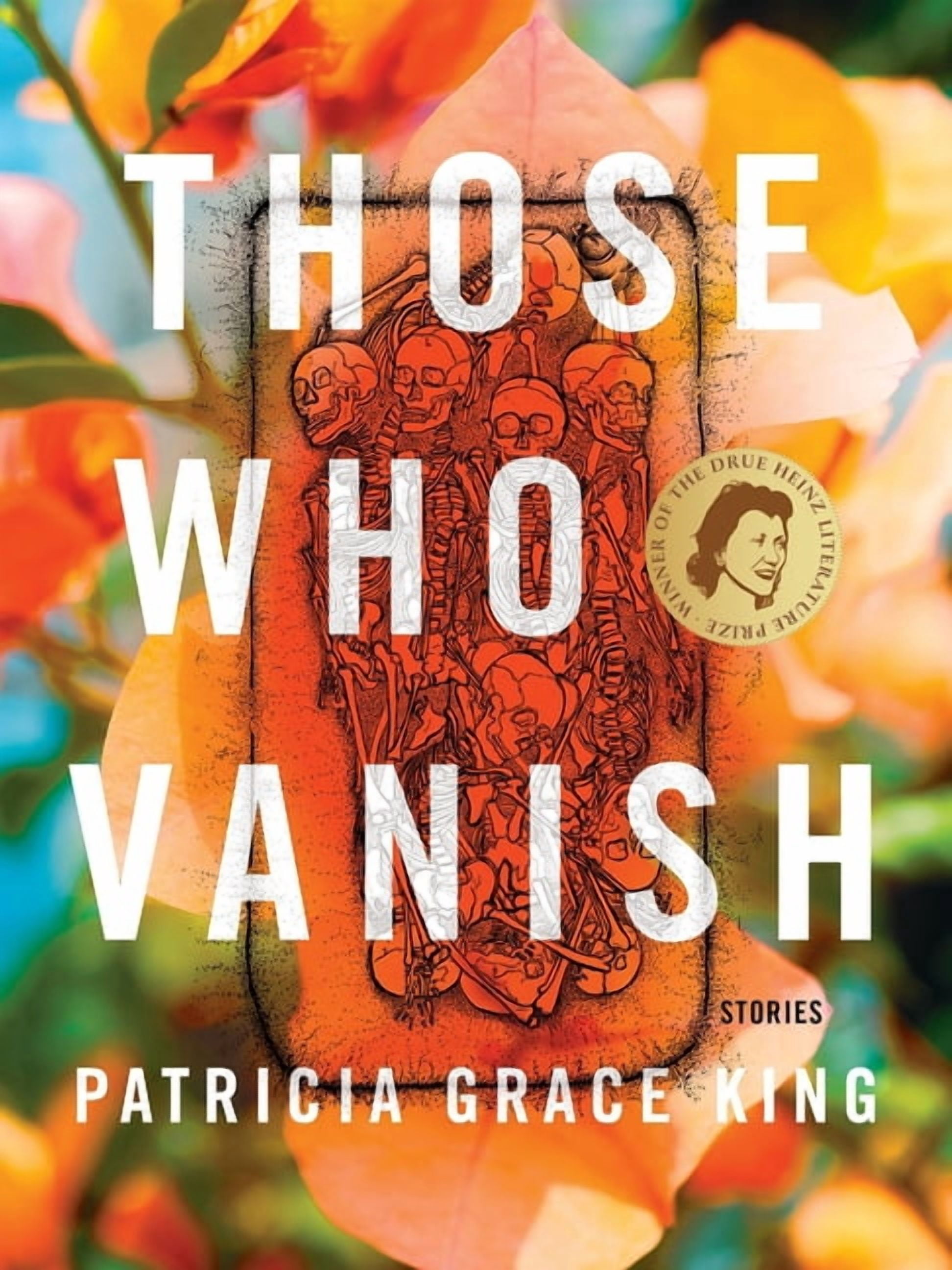 Drue Heinz Literature Prize Those Who Vanish, Book 37, (Hardcover)