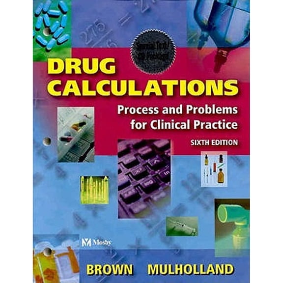 Pre-Owned Drug Calculations: Process and Problems for Clinical Practice (Book w/CD-Rom for Windows & Mac) (Paperback) 0323010040 9780323010047