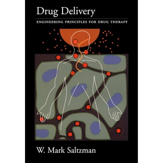 Pre-Owned Drug Delivery: Engineering Principles for Drug Therapy (Hardcover) 0195085892 9780195085891