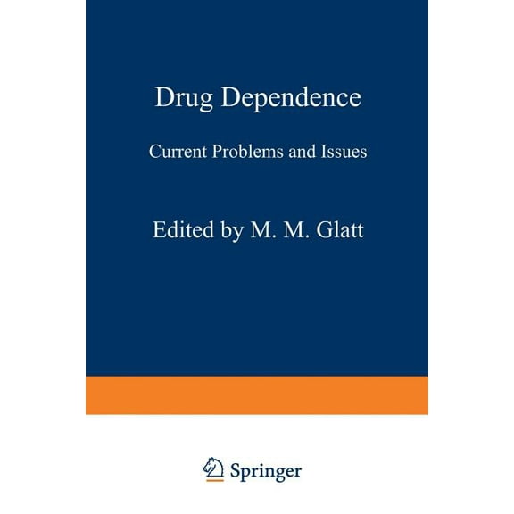 Drug Dependence: Current Problems and Issues, (Paperback)