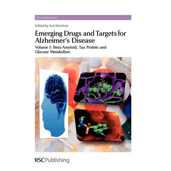 Drug Discovery Emerging Drugs and Targets for Alzheimer's Disease: Volume 1: Beta-Amyloid, Book 2, (Hardcover)