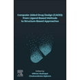 thumbnail image 1 of Drug Discovery Update Computer Aided Drug Design (Cadd): From Ligand-Based Methods to Structure-Based Approaches, (Paperback), 1 of 1
