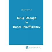 Drug Dosage in Renal Insufficiency, Paperback
