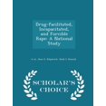 thumbnail image 1 of Drug-Facilitated, Incapacitated, and Forcible Rape : A National Study - Scholar's Choice Edition (Paperback), 1 of 1
