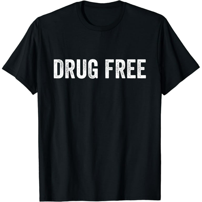 Say No To Drugs Funny Awareness Gift T-Shirt Say No To Drugs Funny Awareness Gift T-Shirt
