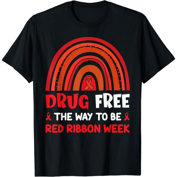 Drug-Free The Way To Be Red Ribbon Week Awareness apparel T-Shirt