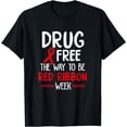 thumbnail image 1 of Drug Free The Way To be Red Ribbon Awareness Week T-Shirt, 1 of 4