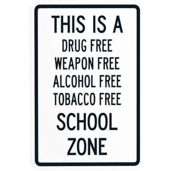 This Is A Drug Free Weapon Free Alcohol Free Tobacco Free School Zone Warning Sign, Prohibition Security Metal Signs for Business Home Wall Safety Caution Custom Decor 8 x 12 Inch