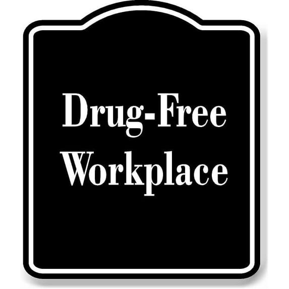 Drug-Free Workplace BLACK Aluminum Composite Sign 8.5''x10''
