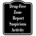 thumbnail image 1 of Drug-Free Zone Report Suspicious Activity BLACK Aluminum Composite Sign 8.5''x10'', 1 of 9