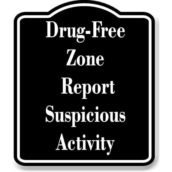 Drug-Free Zone Report Suspicious Activity BLACK Aluminum Composite Sign 8.5''x10''