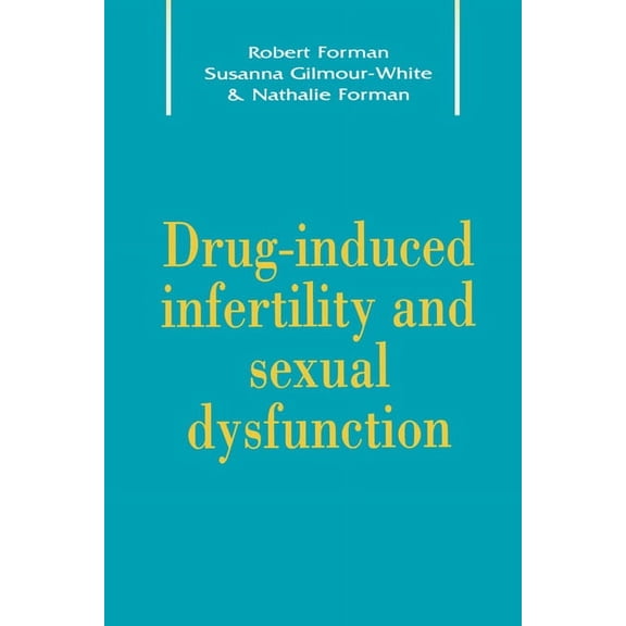 Drug-Induced Infertility and Sexual Dysfunction, (Hardcover)