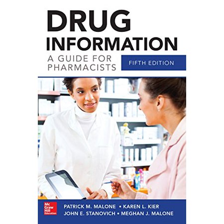 Pre-Owned Drug Information: A Guide for Pharmacists (Malone Drug Information) (Paperback) 007180434X 9780071804349