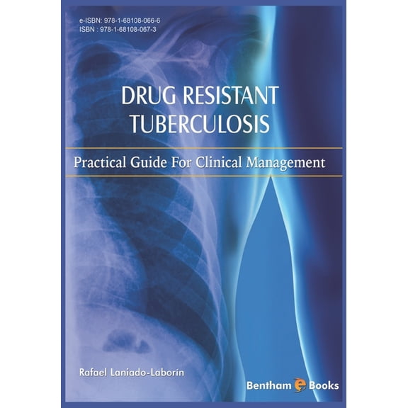 Drug Resistant Tuberculosis: Practical guide for clinical management (Paperback)