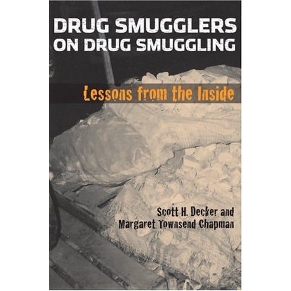 Pre-Owned Drug Smugglers on Drug Smuggling: Lessons from the Inside (Paperback) 1592136435 9781592136438
