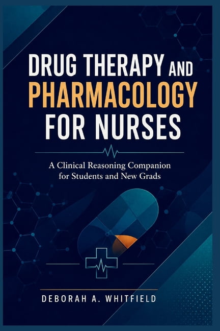 Drug Therapy and Pharmacology for Nurses: A Clinical Reasoning Companion for Students and New Grads, (Paperback)
