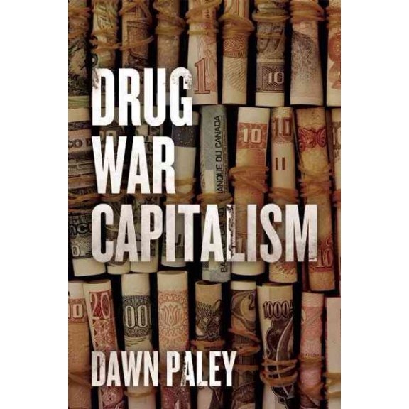 Pre-Owned Drug War Capitalism (Paperback) 1849351937 9781849351935