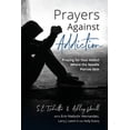 thumbnail image 1 of Drug and Alcohol Addiction Support Prayers Against Addiction: Praying for Your Addict Where the Needle Pierces Skin, (Paperback), 1 of 1