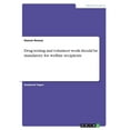 thumbnail image 1 of Drug testing and volunteer work should be mandatory for welfare recipients, (Paperback), 1 of 1