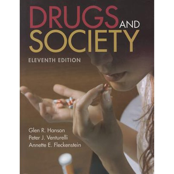 Pre-Owned Drugs And Society, 11th Edition Paperback Glen R. Hanson, Peter J. Venturelli, Annette E. Fleckenstein