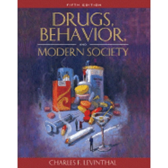 Pre-Owned Drugs, Behavior, and Modern Society (Paperback) 0205483291 9780205483297