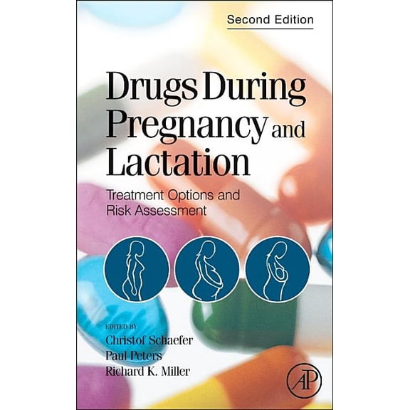 Pre-Owned Drugs During Pregnancy and Lactation : Treatment Options and Risk Assessment (Edition 2) (Hardcover)