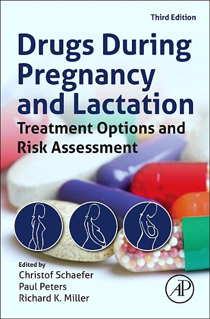 Drugs During Pregnancy and Lactation: Treatment Options and Risk Assessment, (Hardcover)