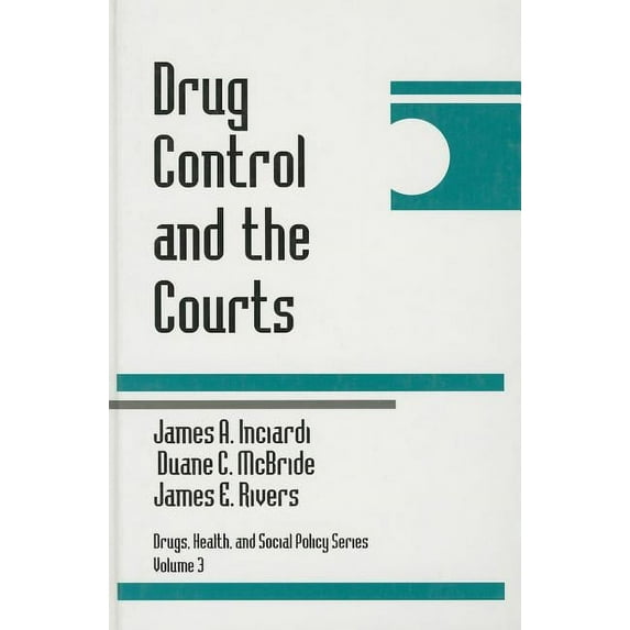 Drugs, Health, and Social Policy Drug Control and the Courts, Book 3, (Hardcover)