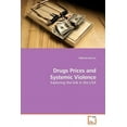 thumbnail image 1 of Drugs Prices and Systemic Violence (Paperback), 1 of 1