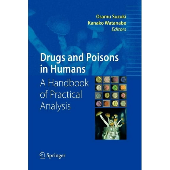 Drugs and Poisons in Humans: A Handbook of Practical Analysis, (Paperback)