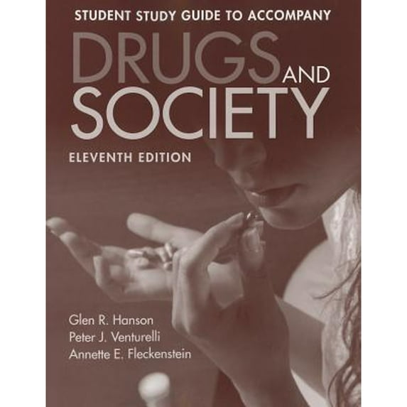 Pre-Owned Drugs and Society Student Study Guide (Paperback) 1449634370 9781449634377