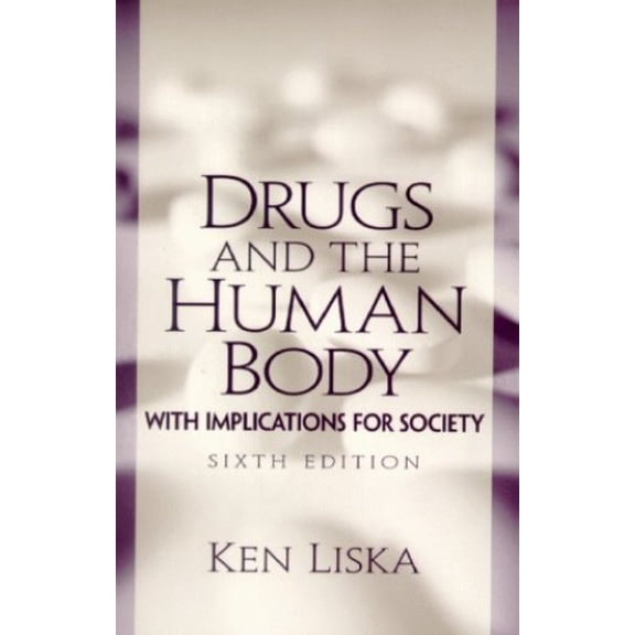 Pre-Owned Drugs and the Human Body: With Implications for Society (Paperback) 0130401722 9780130401724