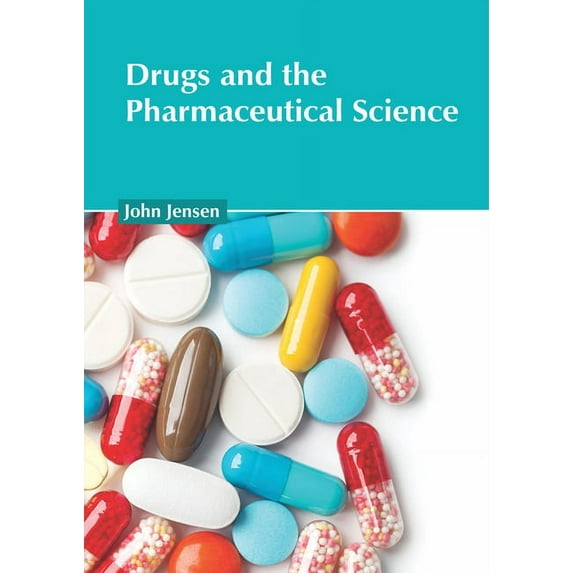 Drugs and the Pharmaceutical Science, (Hardcover)