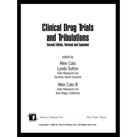Drugs and the Pharmaceutical Sciences Clinical Drug Trials and Tribulations, Revised and Expanded, Book 120, (Hardcover)