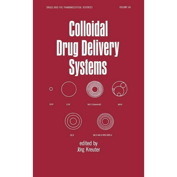 Drugs and the Pharmaceutical Sciences Colloidal Drug Delivery Systems, (Hardcover)