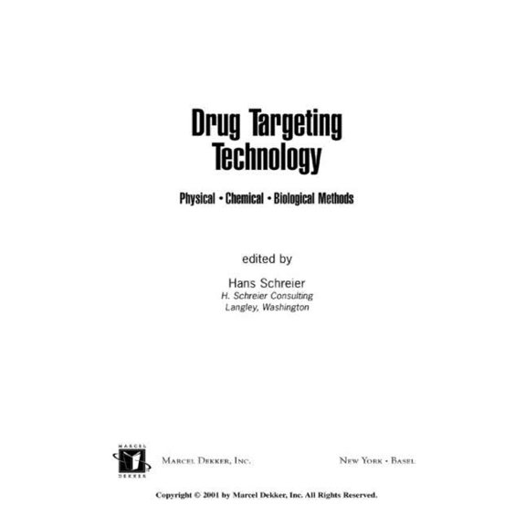 Drugs and the Pharmaceutical Sciences Drug Targeting Technology: Physical Chemical Biological Methods, Book 115, (Hardcover)