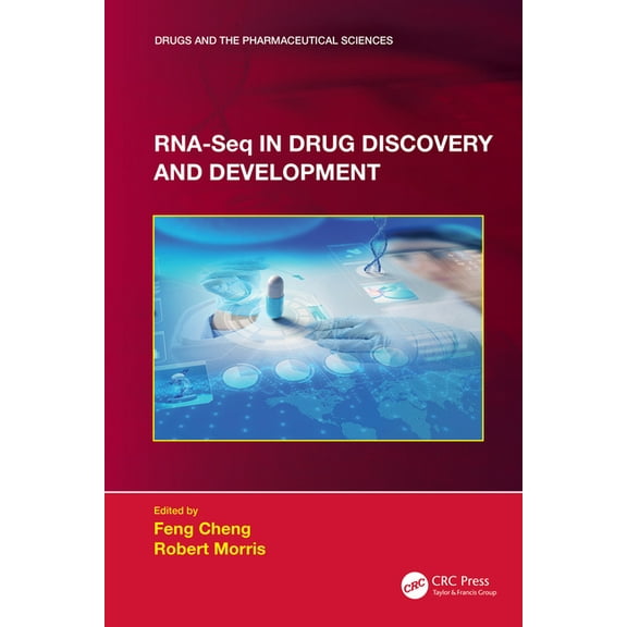 Drugs and the Pharmaceutical Sciences RNA-Seq in Drug Discovery and Development, (Paperback)