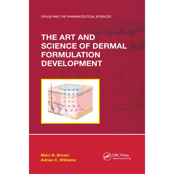 Drugs and the Pharmaceutical Sciences The Art and Science of Dermal Formulation Development, (Paperback)