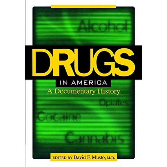 Pre-Owned Drugs in America: A Documentary History (Paperback) 0814756638 9780814756638
