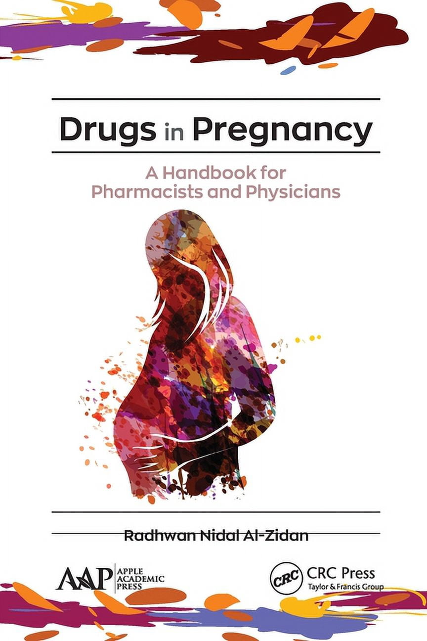 Drugs in Pregnancy: A Handbook for Pharmacists and Physicians, (Paperback)