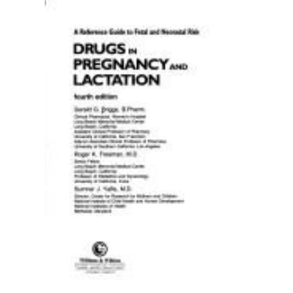 Pre-Owned Drugs in Pregnancy and Lactation: A Reference Guide to Fetal and Neonatal Risk (Hardcover) 0683010603 9780683010602