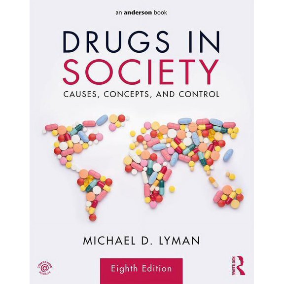 Drugs in Society: Causes, Concepts, and Control (Paperback)