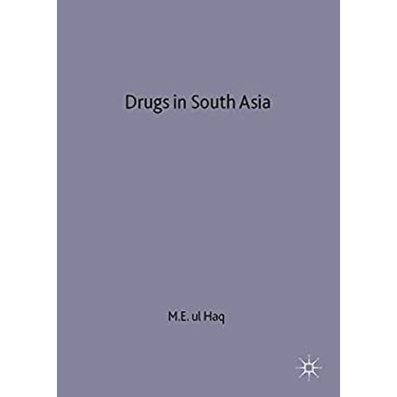 Pre-Owned Drugs in South Asia : From the Opium Trade to Present Day 9780333754658 /
